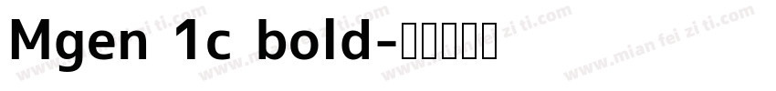 Mgen 1c bold字体转换